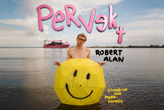 Robert Alan - Pervekt (Donnerstag, 2026-10-29, 20:00–15:03)