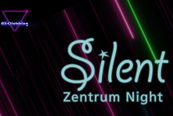 Silent ZENTRUM Night (Samstag, 30.11.2019, 22:00 – 12:24)