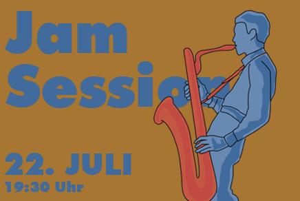 Jam Session (Dienstag, 22.07.2025, 19:30 – 12:21)